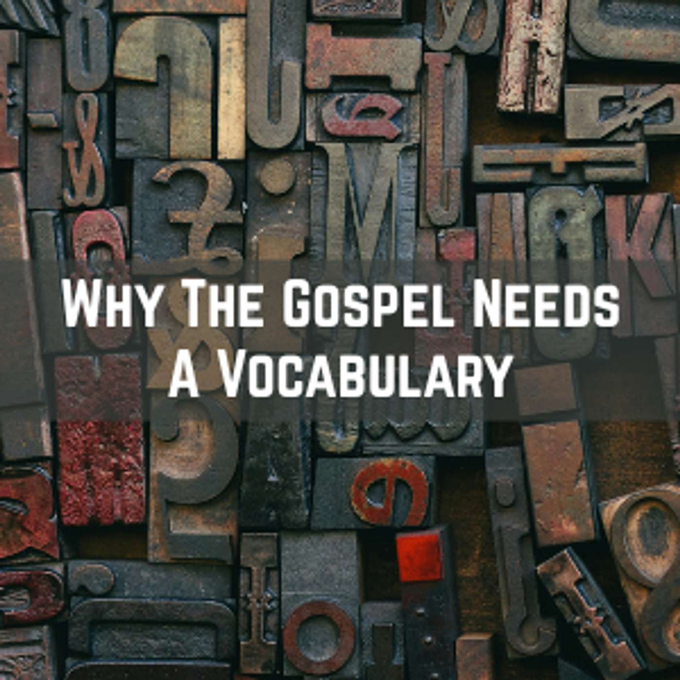 Why The Gospel Needs A Vocabulary