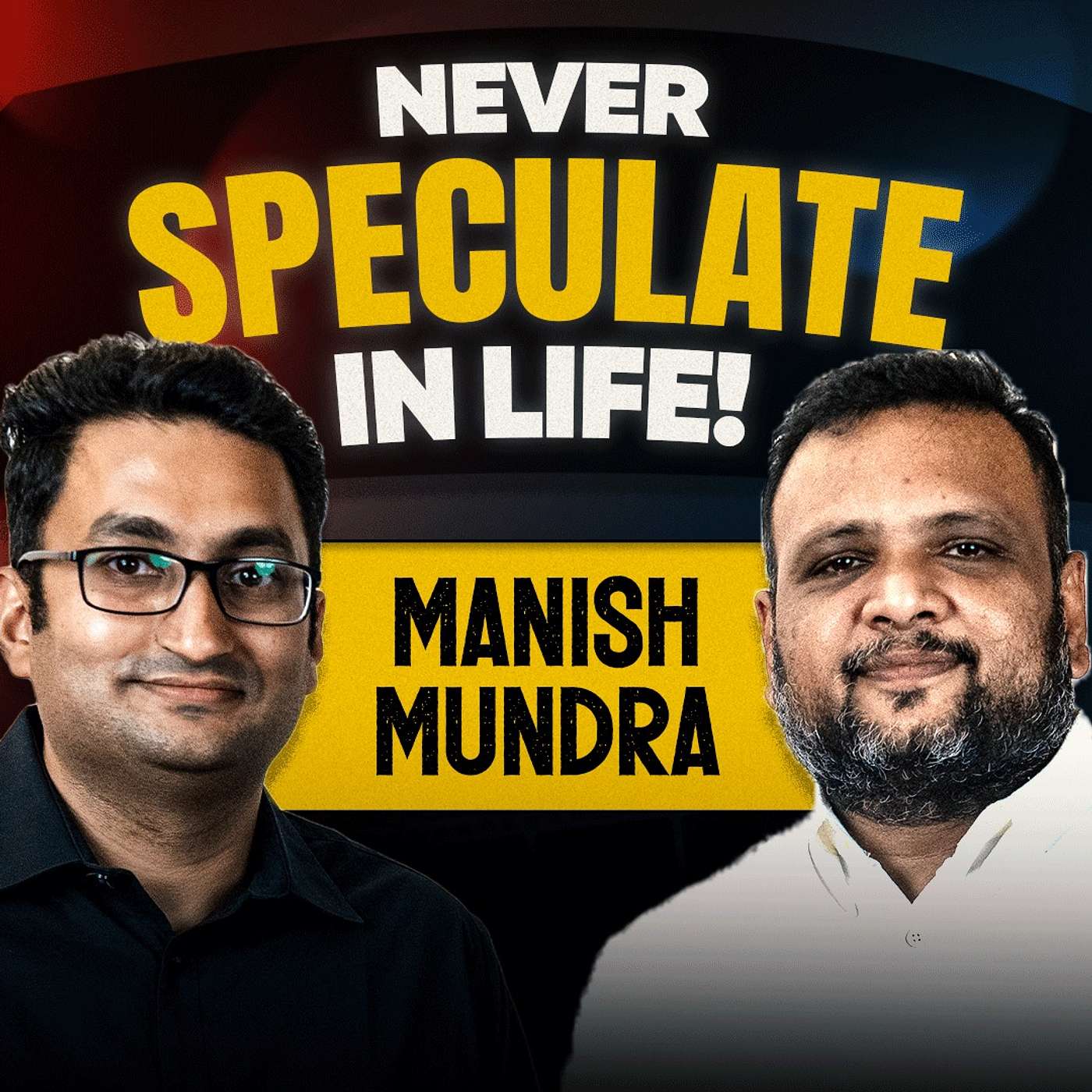 Manish Mundra on Life-Changing Investing Habits and Pursuing Dreams in the most Unconventional Way