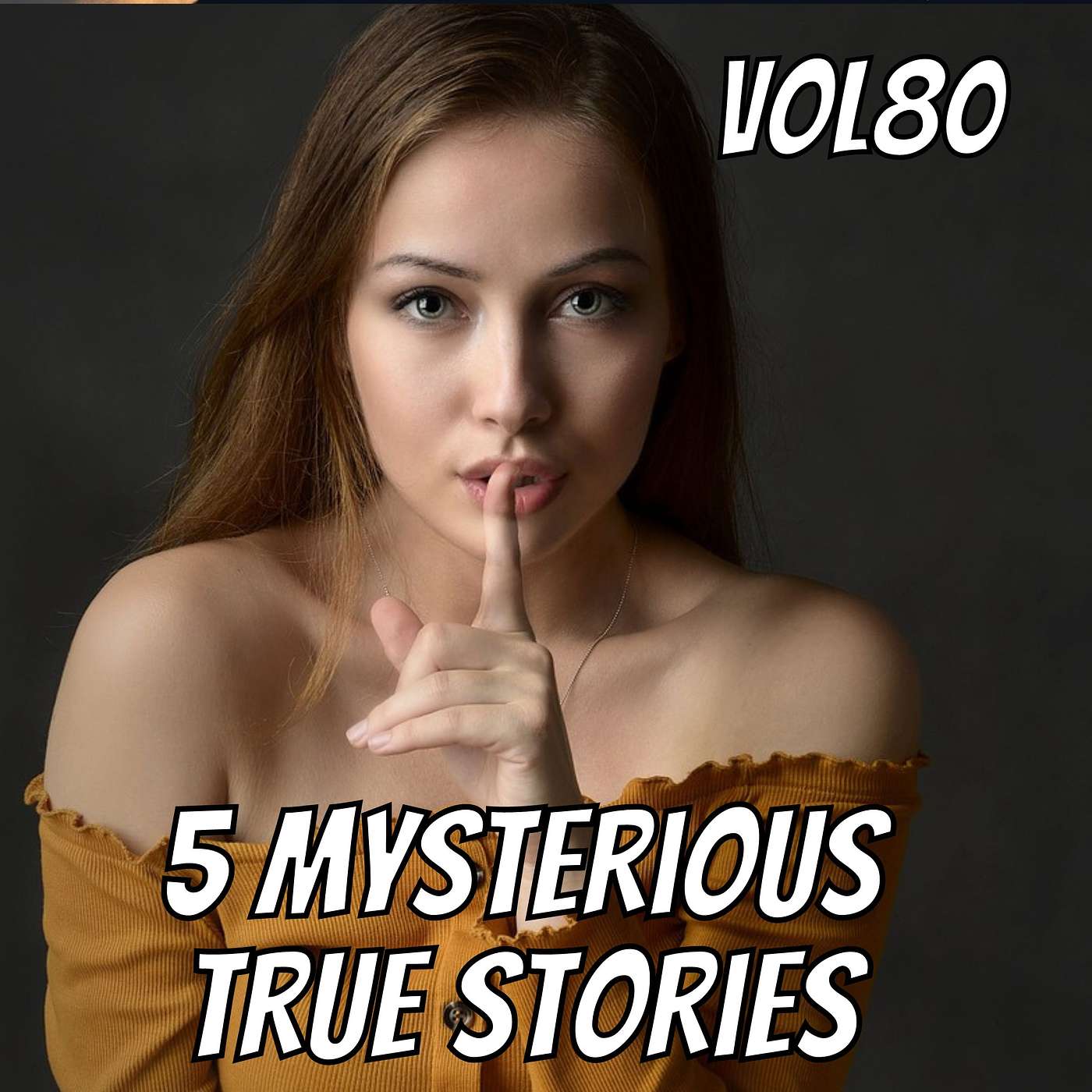 5 Selected Mysteries. Strange Terrifying But True Stories Vol.80