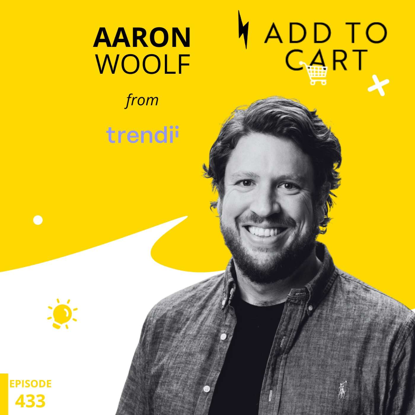 The Power of Contextual Advertising: Insights from Aaron Woolf of Trendii | #433