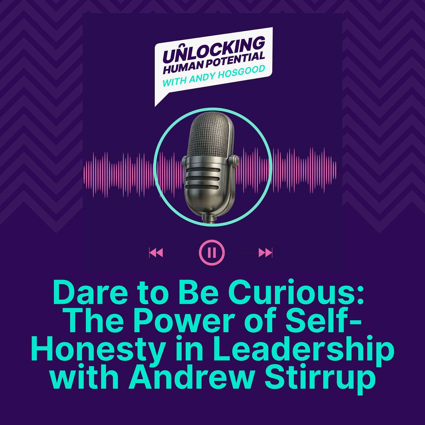 Unlocking Human Potential with Andy Hosgood