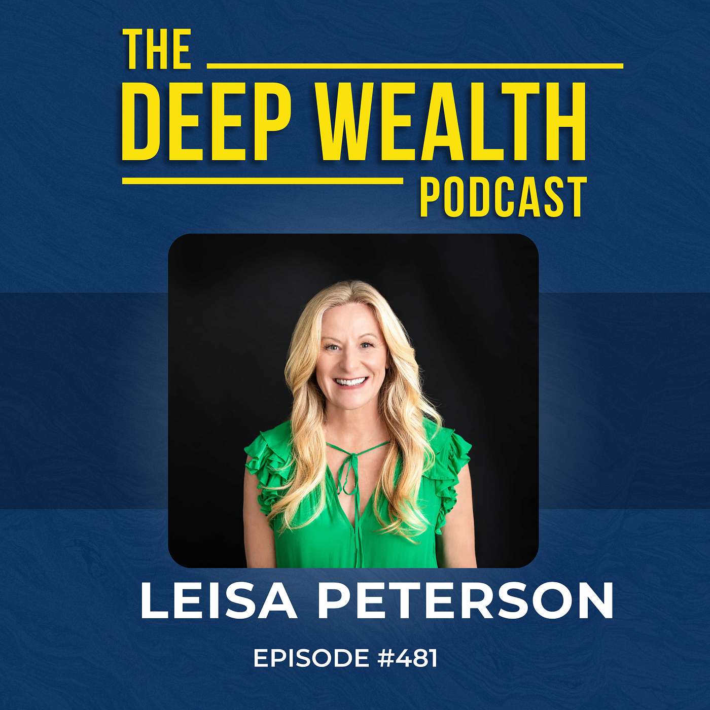 Bestselling Author Leisa Peterson Reveals The Money Truth You Were Never Supposed To Know (#481)