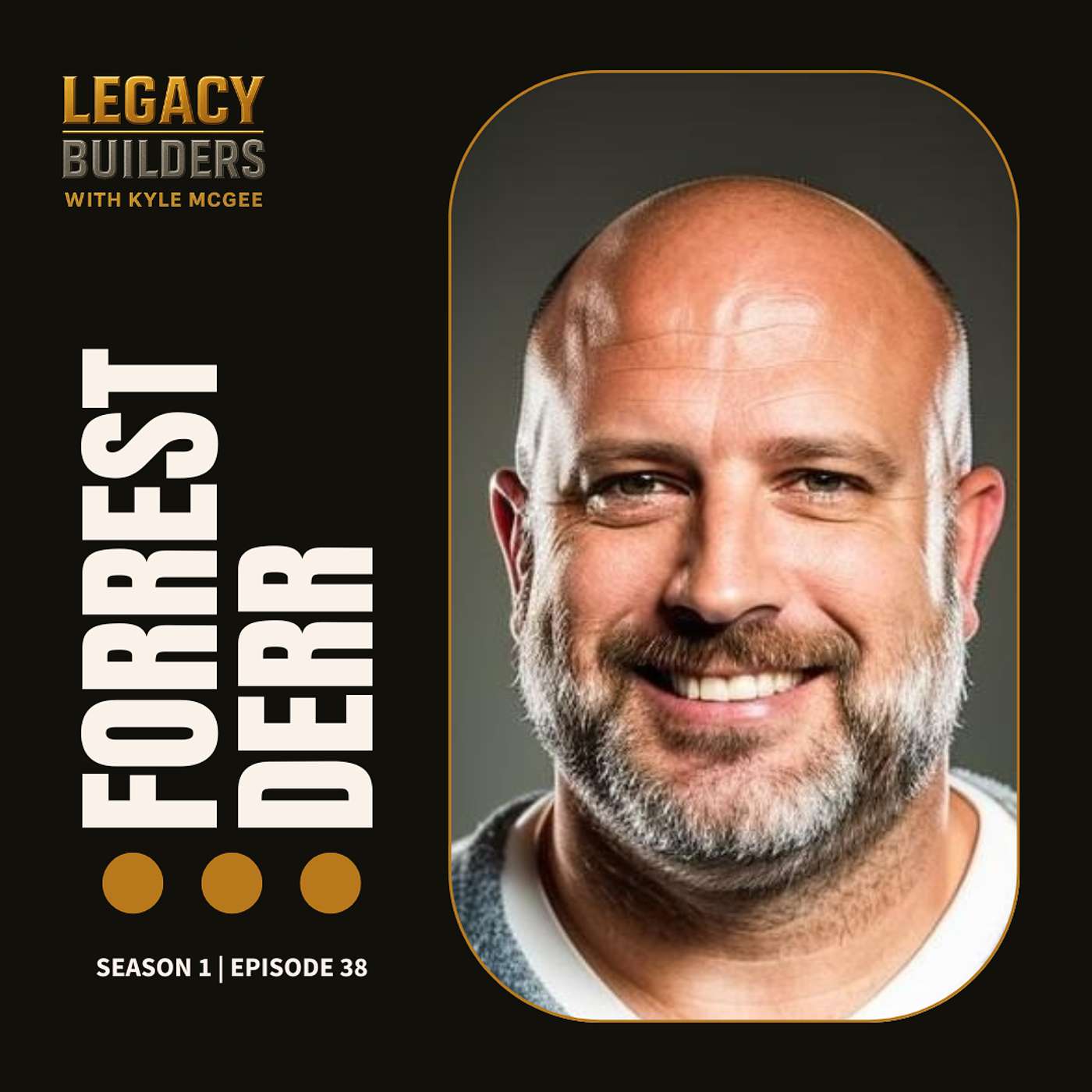 Legacy Builders with Kyle McGee