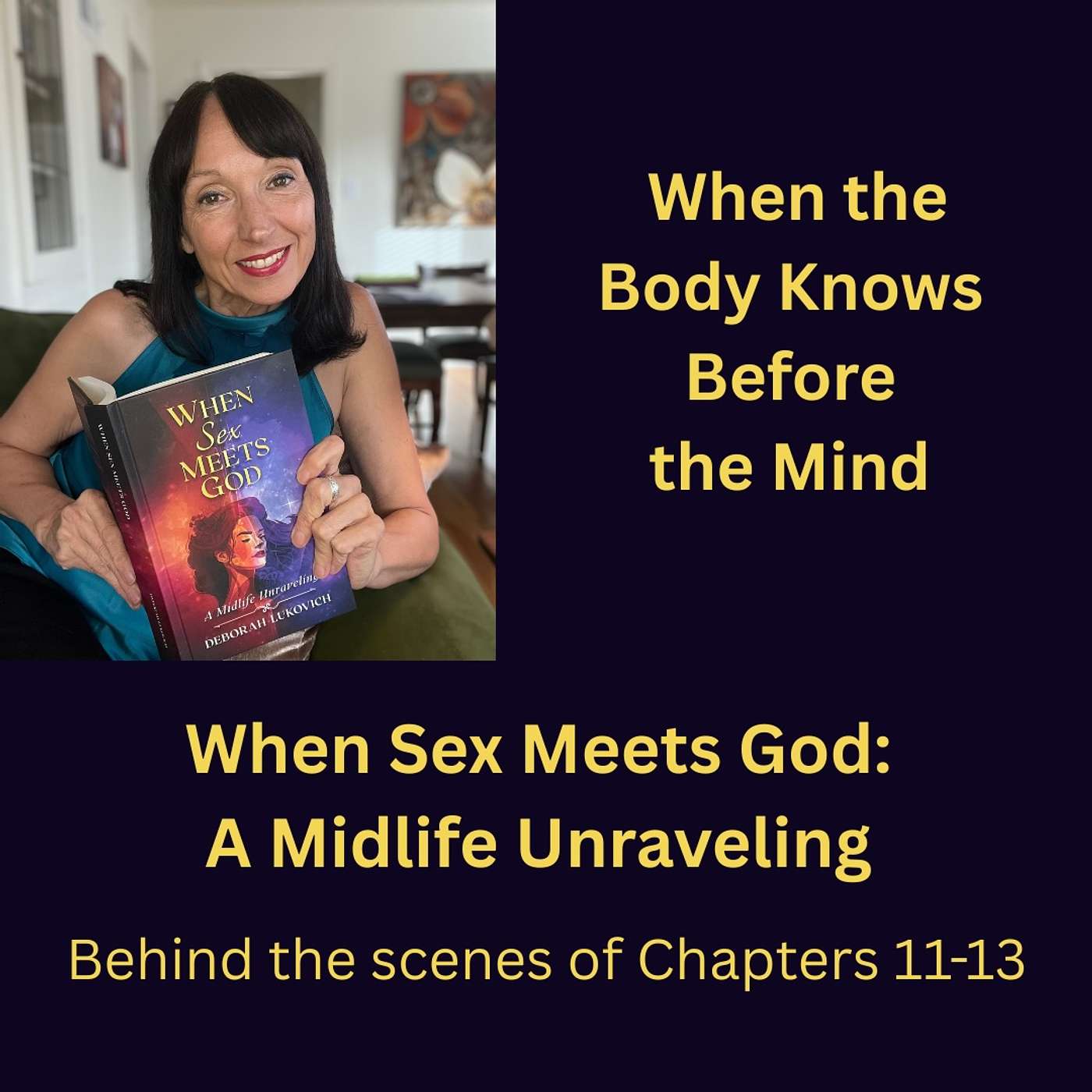 When the Body Knows Before the Mind | Individuation in Midlife (Behind the scenes of When Sex Meets God: A Midlife Unraveling)