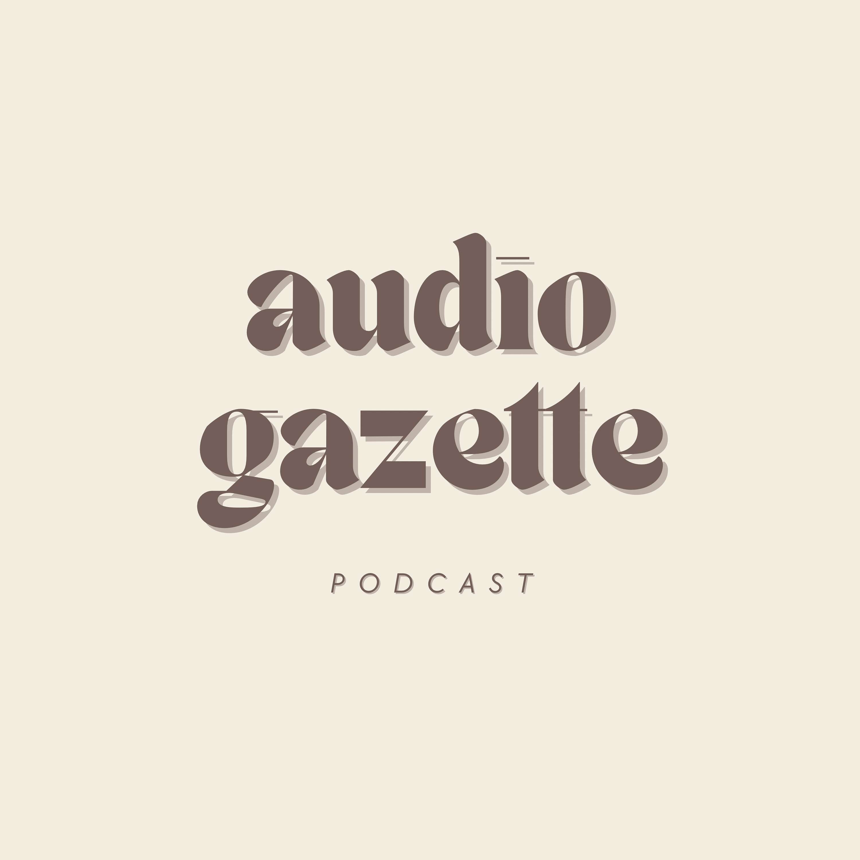Audio Gazette ♡ podcast artwork