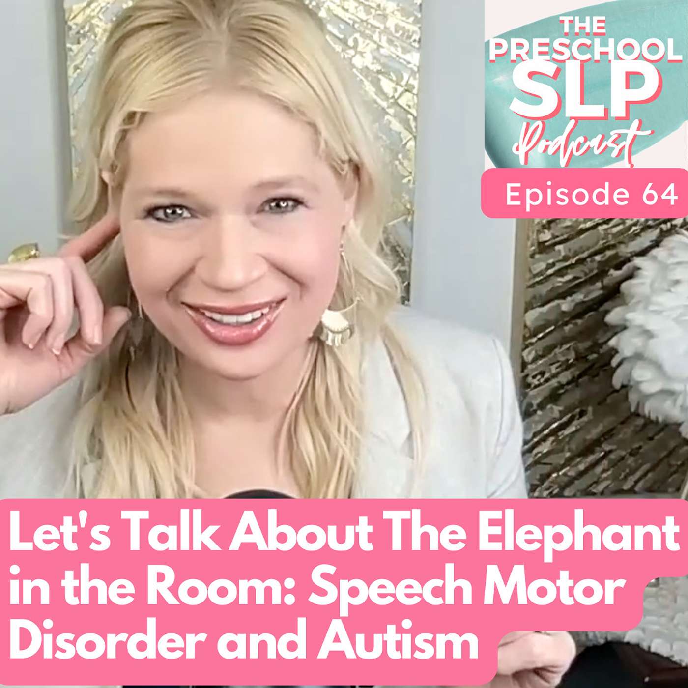 64. Autism & Motor Speech Disorders: 5 Reasons SLPs Must Rethink Speech Development episode artwork