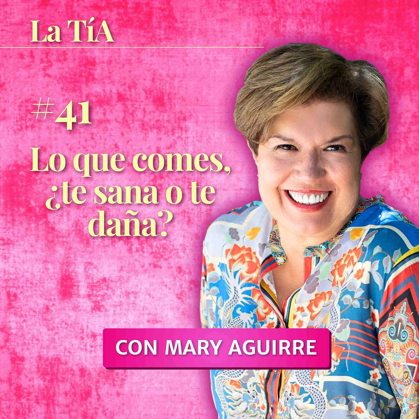 41.- Lo que comes, ¿te sana o te daña? con Sara Martínez.