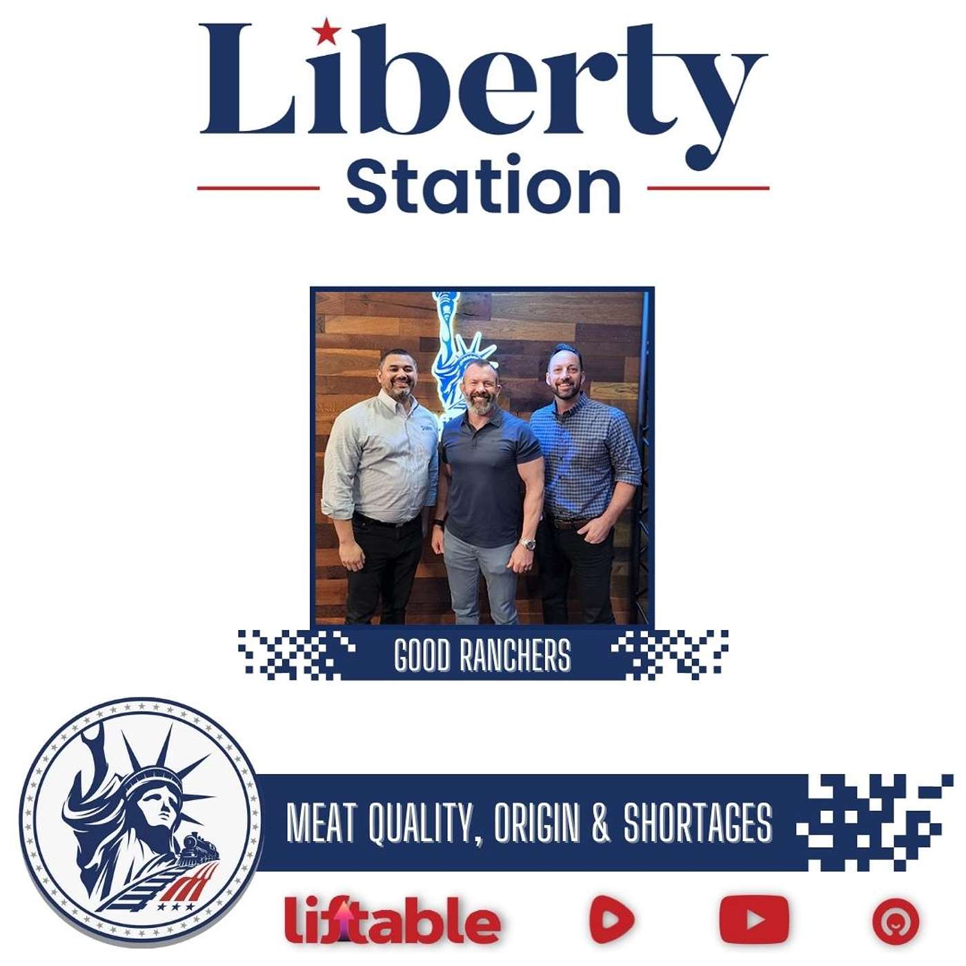 Good Ranchers | Meat Quality, Origin & Shortages | Liberty Station Ep 116