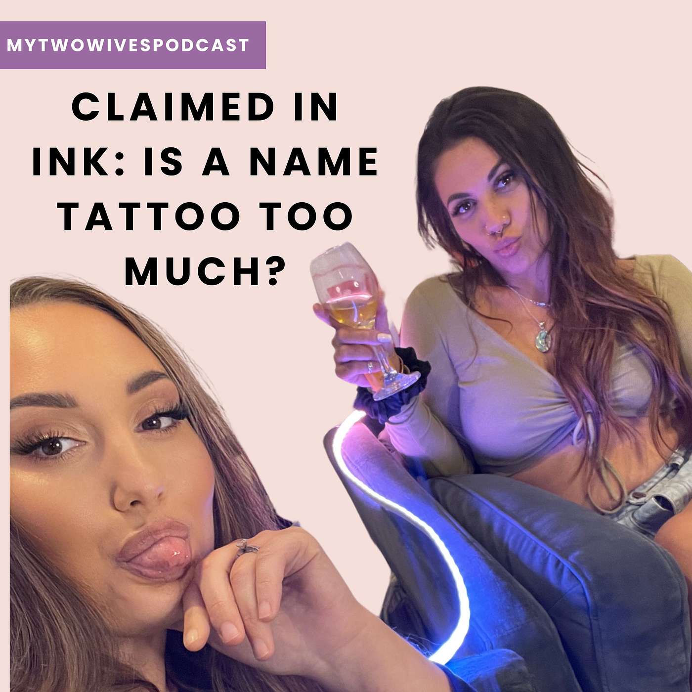 Claimed in Ink: Is a Name Tattoo Too Much?🔥 episode artwork