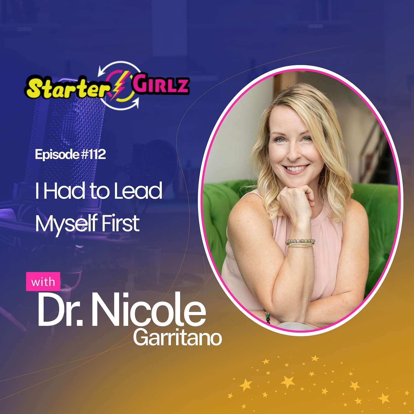 How Burnout Forced Me to Lead Myself Differently | Dr. Nicole Garritano, Fractional Leadership Advisor