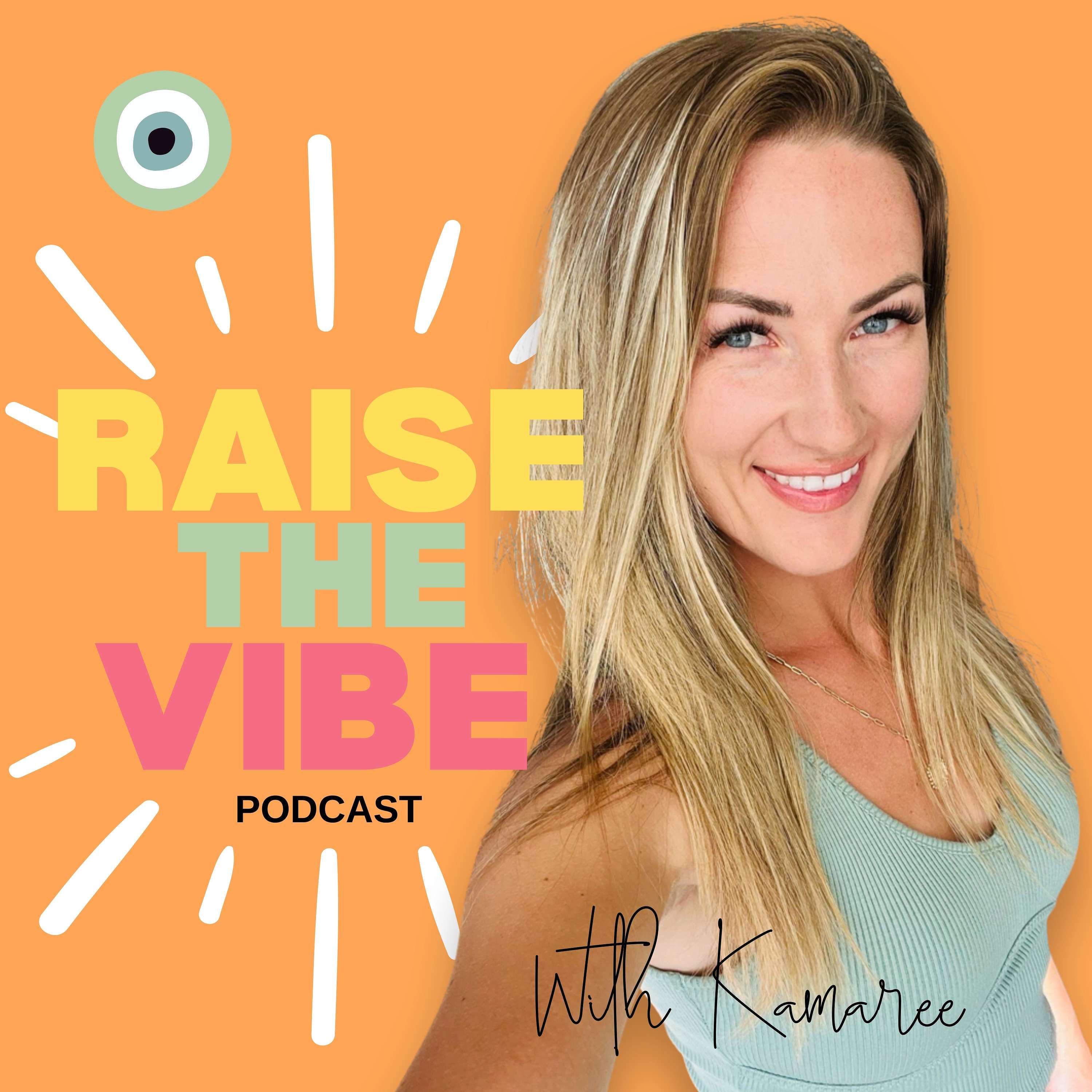 Raise The Vibe Podcast