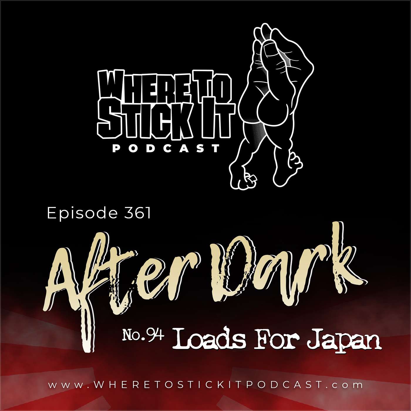 Episode 361 - After Dark 94: Loads for Japan
