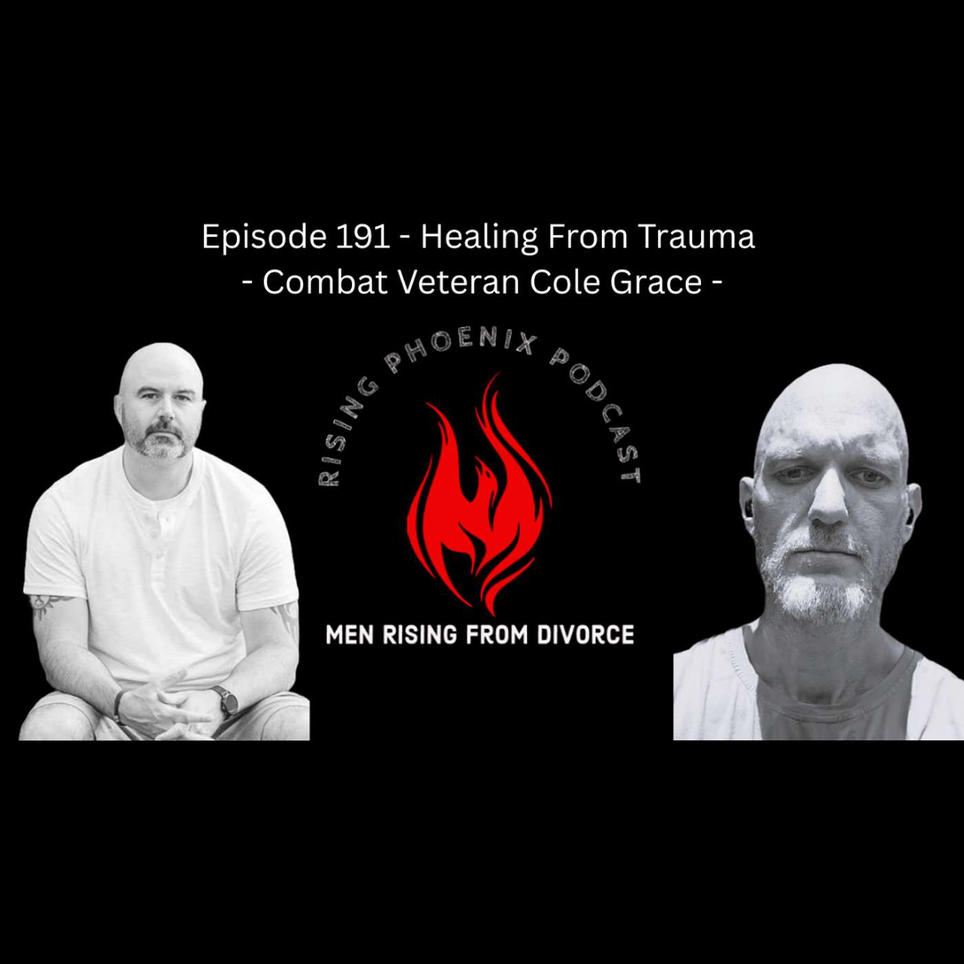 Episode 191 - Healing From Trauma - Combat Veteran Cole Grace