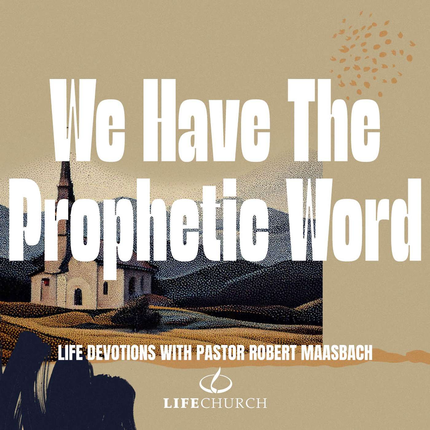We Have The Prophetic Word - 21.1.26