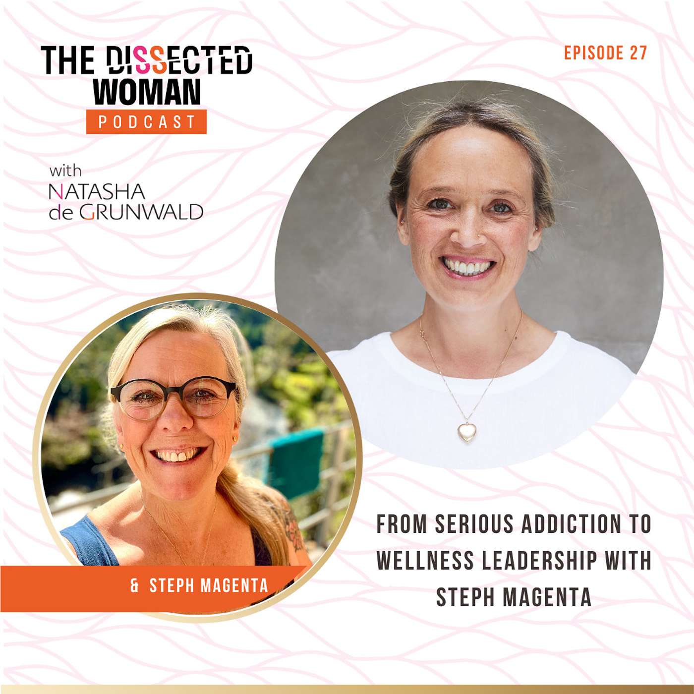 From serious addiction to wellness leadership with Steph Magenta