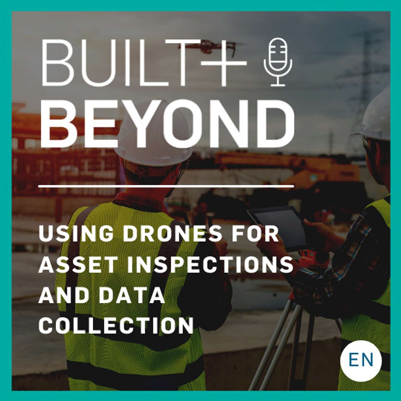 Using Drones for Asset Inspections and Data Collection