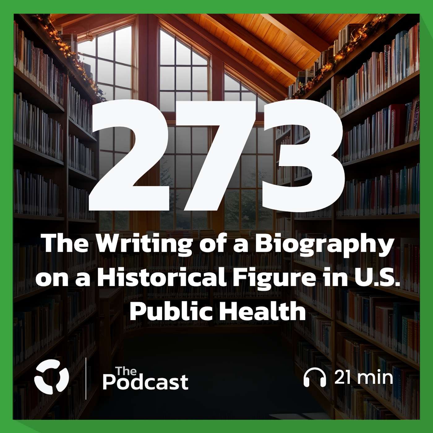 The Writing of a Biography on a Historical Figure in U.S. Public Health