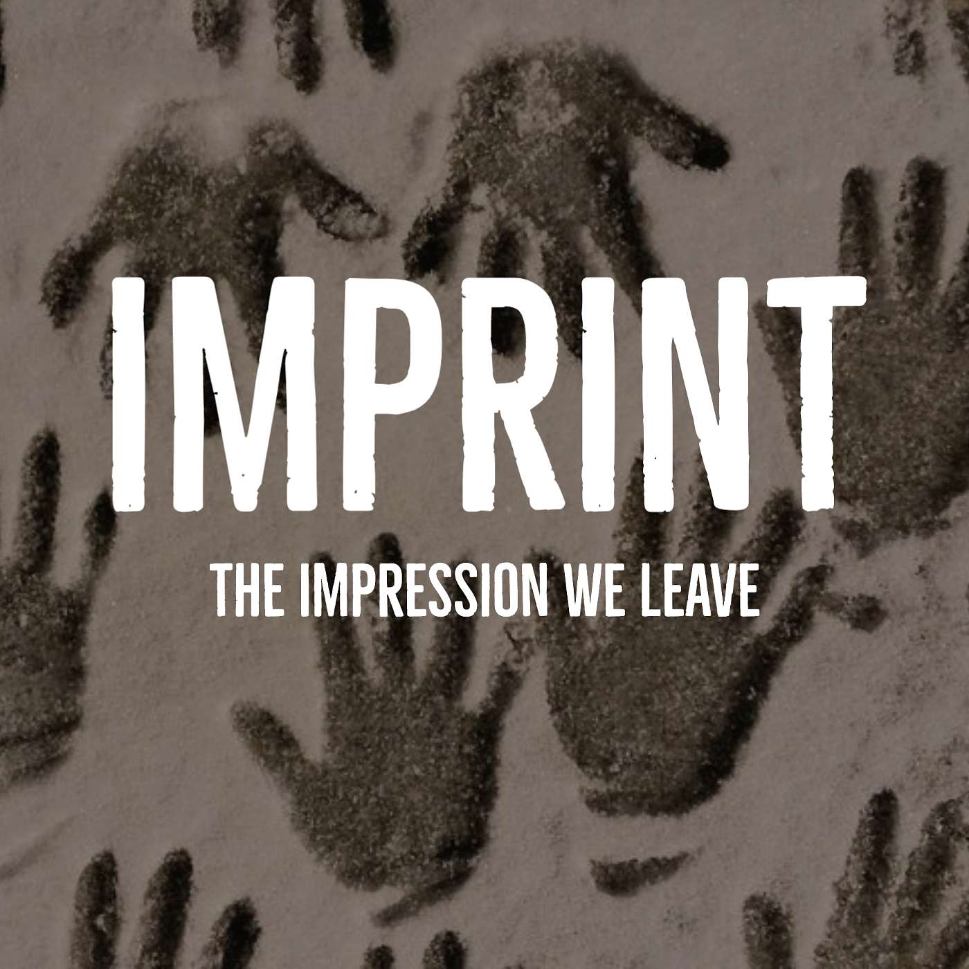 Imprint: The Impression We Leave