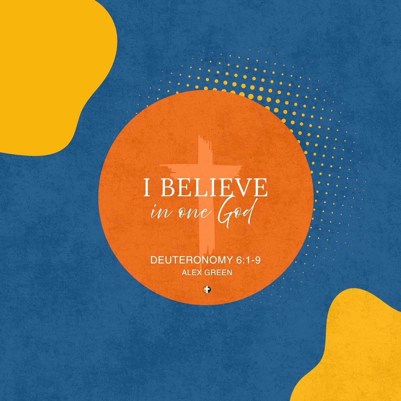 “I Believe in One God” | Sunday AM | Alex Green episode artwork