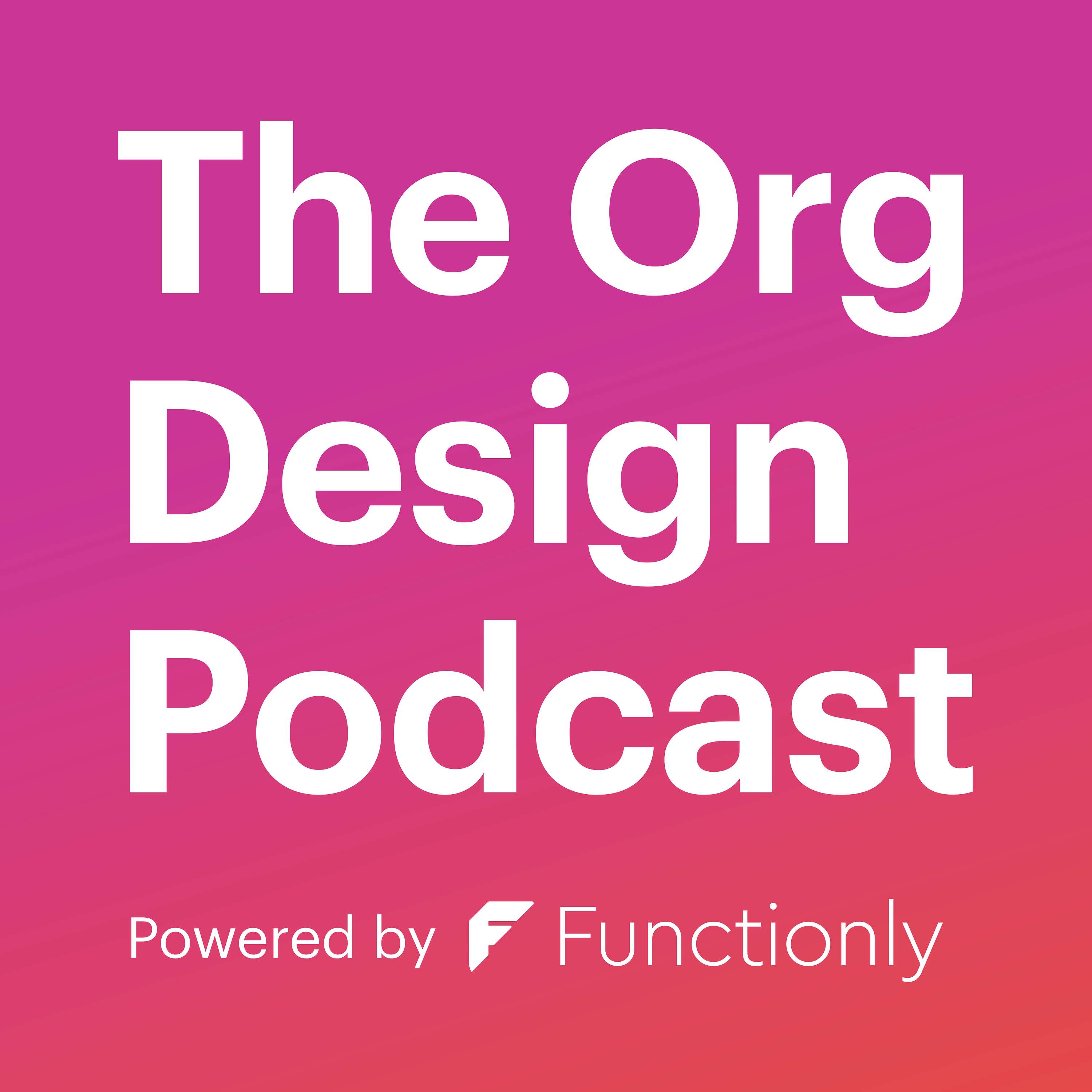 Org Design Podcast