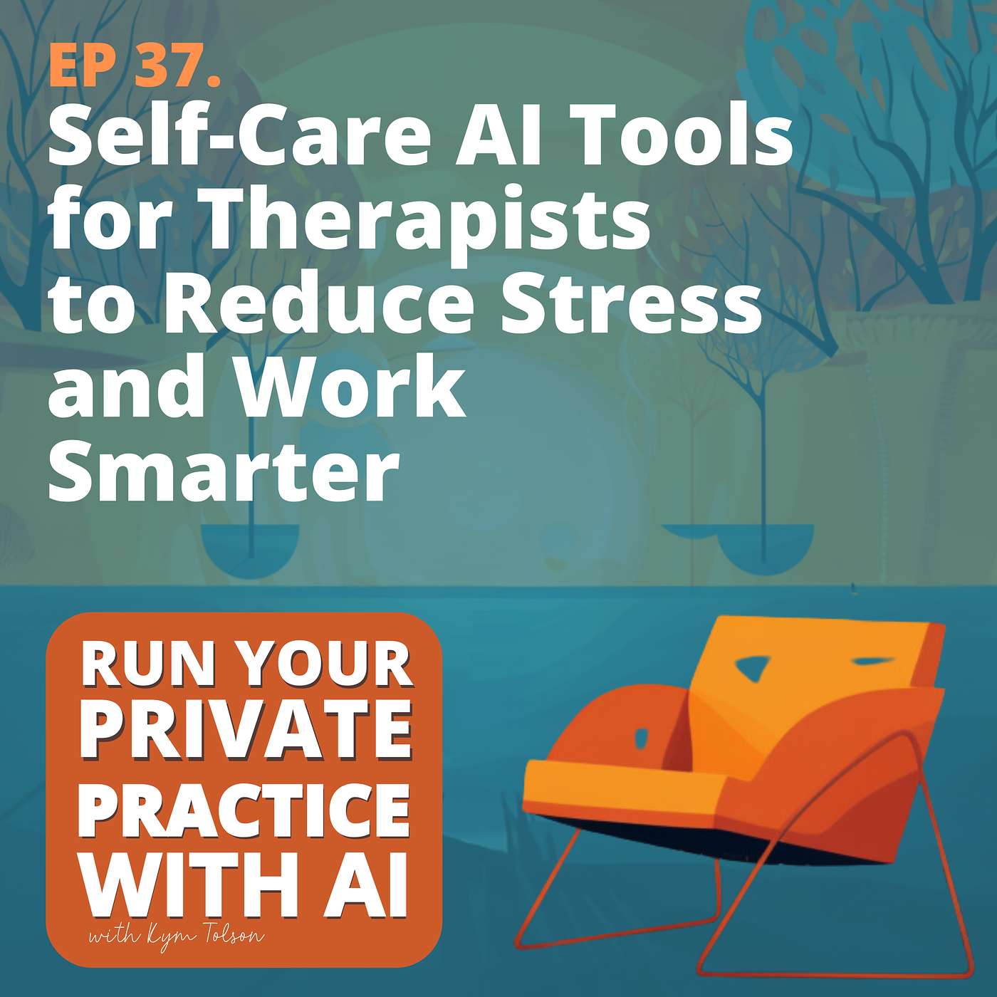37. Self-Care AI Tools for Therapists to Reduce Stress and Work Smarter