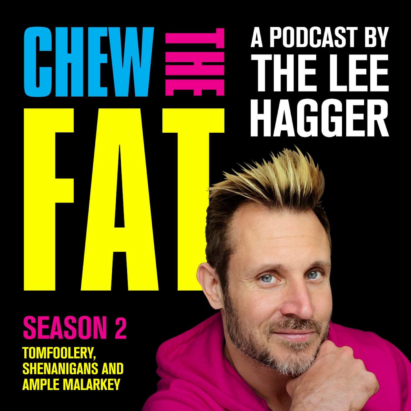 CHEW THE FAT with Lee Hagger