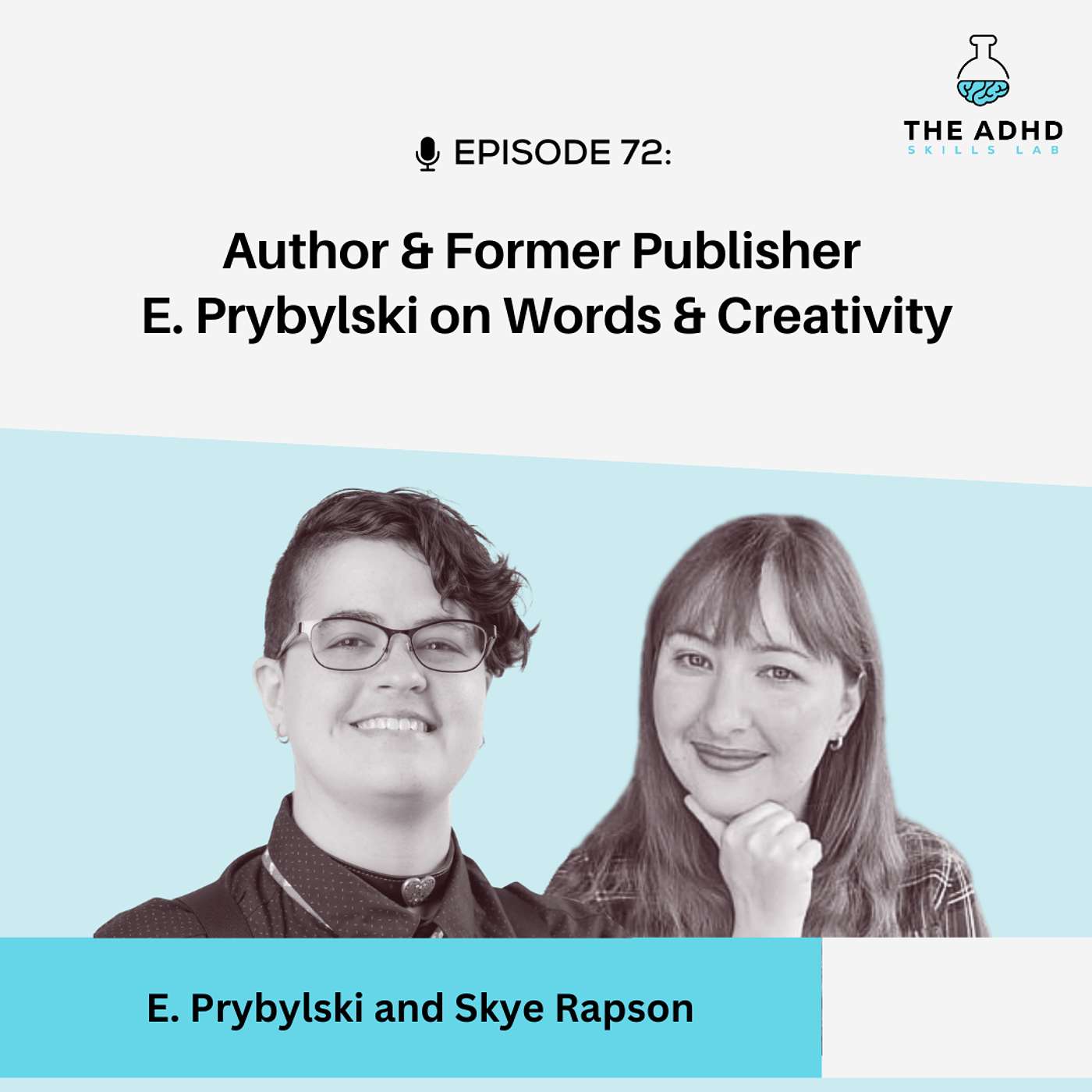 The ADHD Skills Lab - Author & Former Publisher E. Prybylski on Words and Creativity