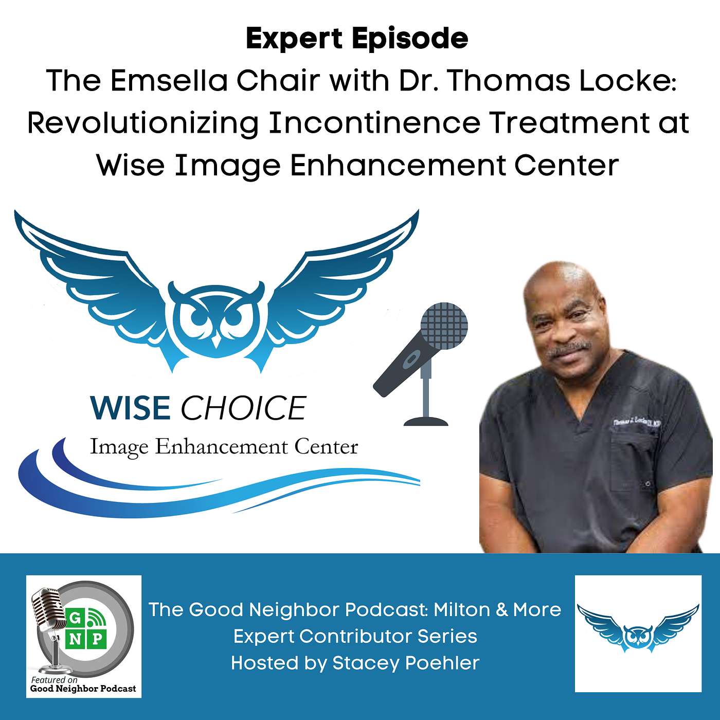 Expert Episode: The Emsella Chair with Dr. Thomas Locke: Revolutionizing Incontinence Treatment at Wise Image Enhancement Center