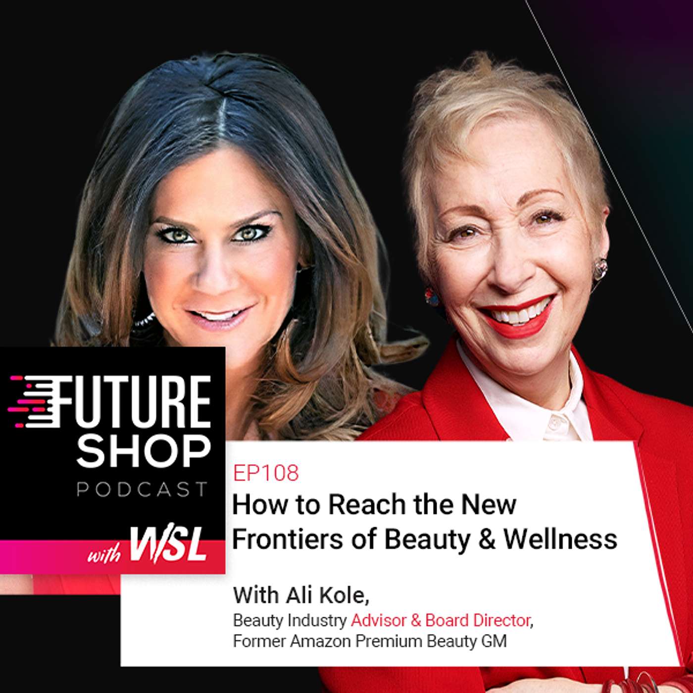 EP108: How to Reach the New Frontiers of Beauty & Wellness with Ali Kole