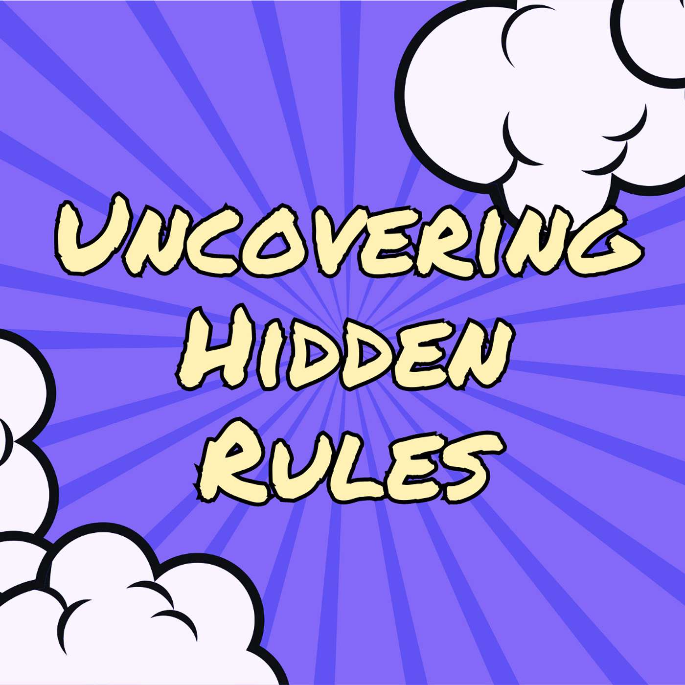 So...Uncovering Hidden Rules...