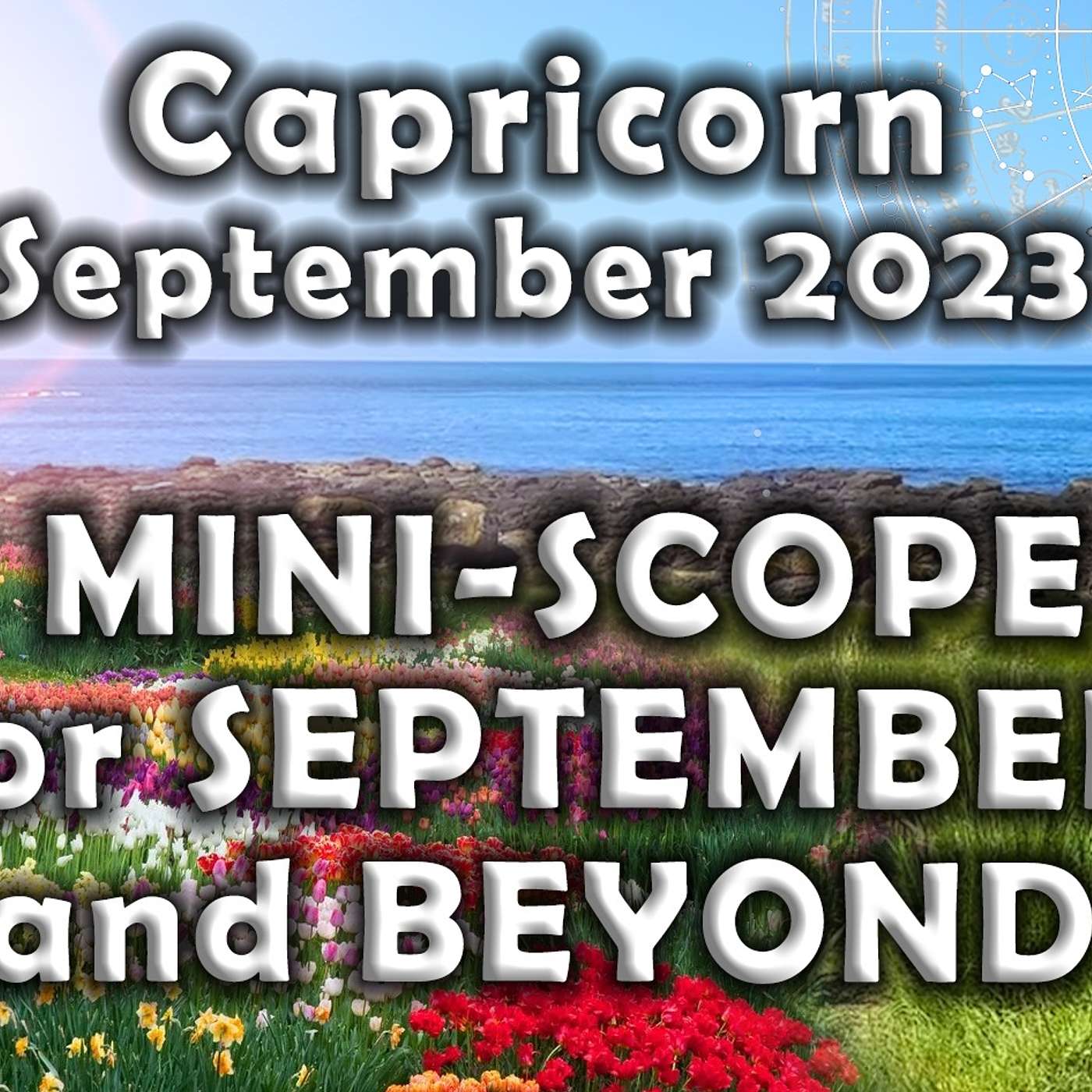 CAPRICORN SEPTEMBER 2023 MINI-SCOPE for SEPTEMBER and BEYOND (Astrology Horoscope Forecast)