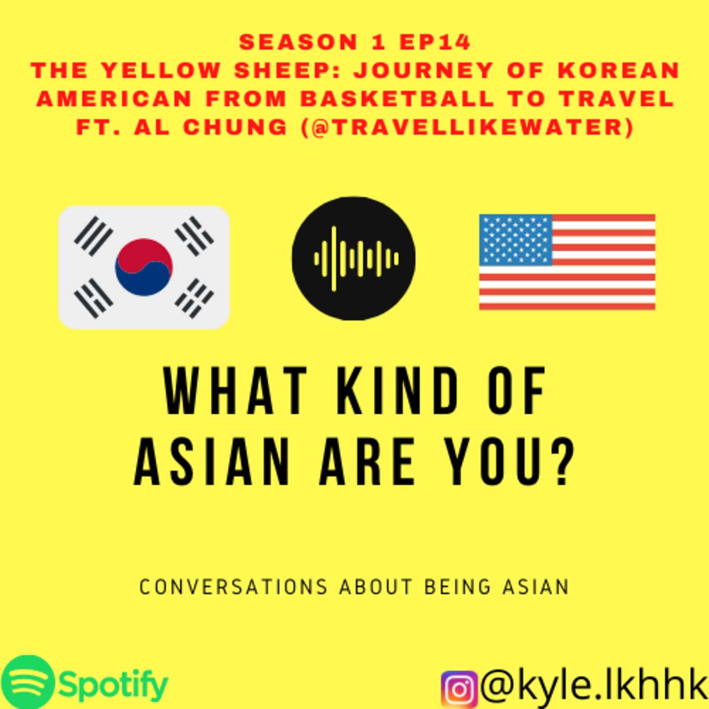 14－THE YELLOW SHEEP: JOURNEY OF KOREAN AMERICAN FROM BASKETBALL TO TRAVEL FT. AL CHUNG (@TRAVELLIKEWATER) episode artwork