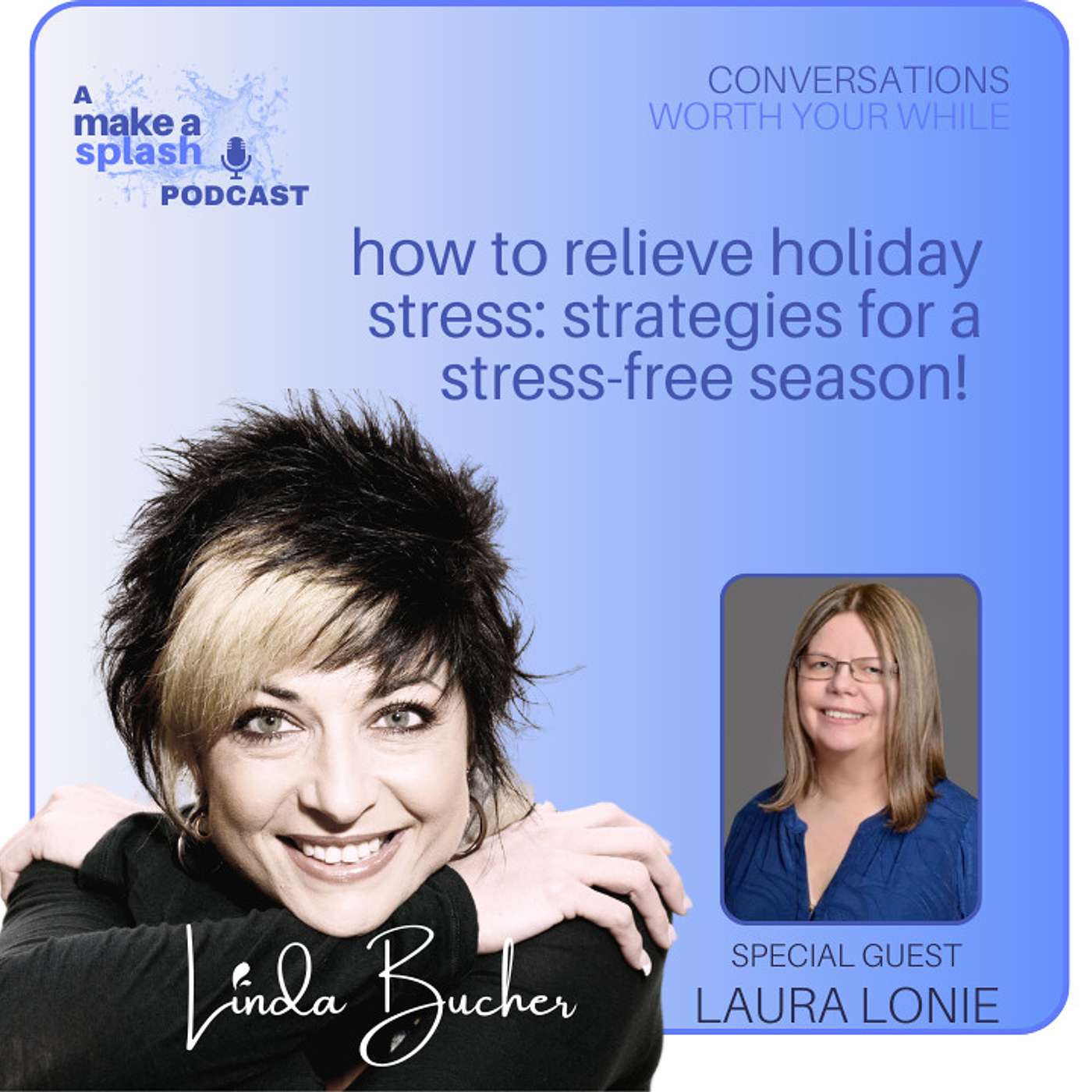 Conversations Worth Your While with Linda Bucher