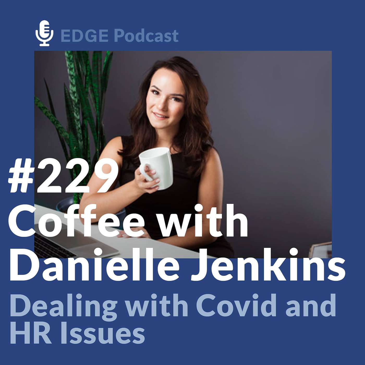 Dealing with Covid and HR Issues on Coffee with Danielle