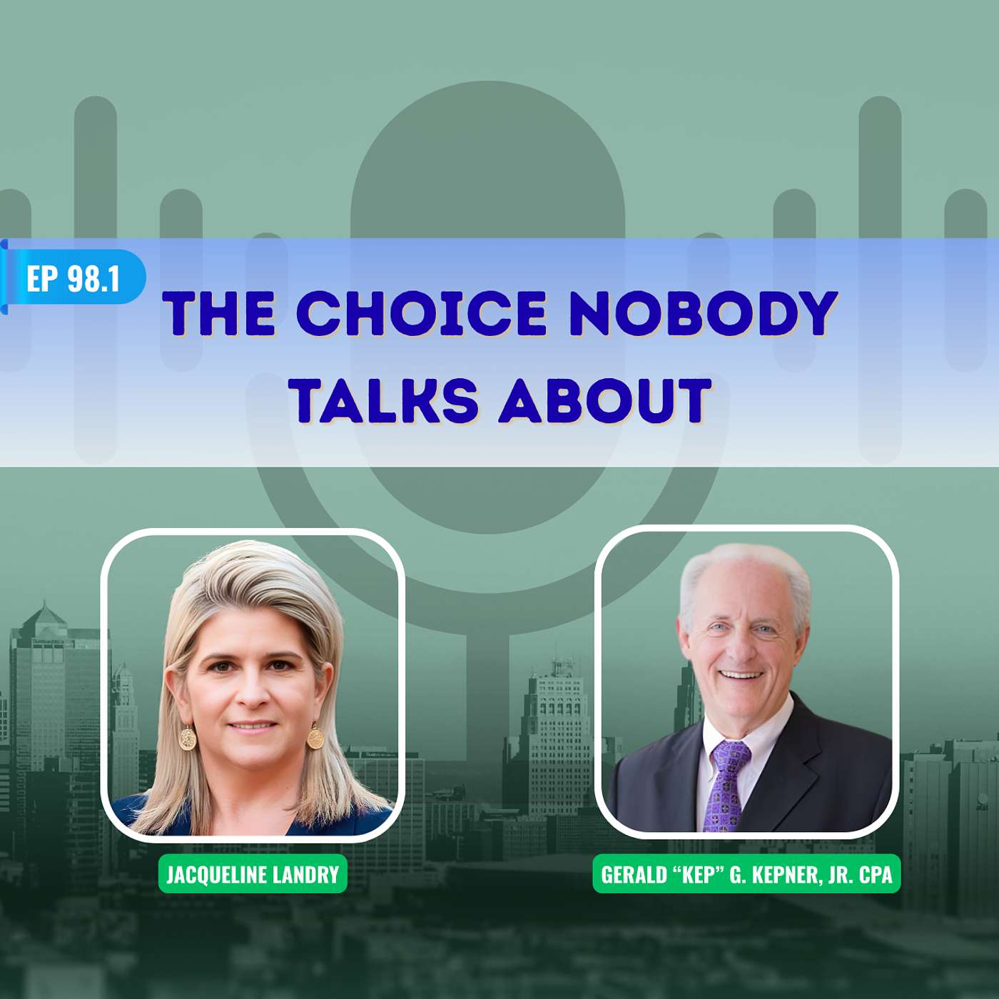 EP# 98.1 | The Choice Nobody Talks About | KEP KEPNER