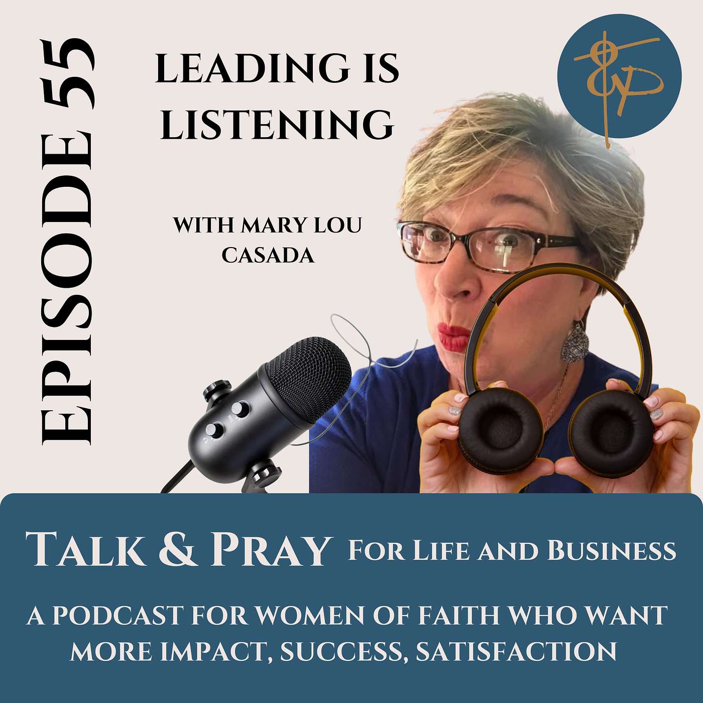 T&P 55: Leading is Listening episode artwork