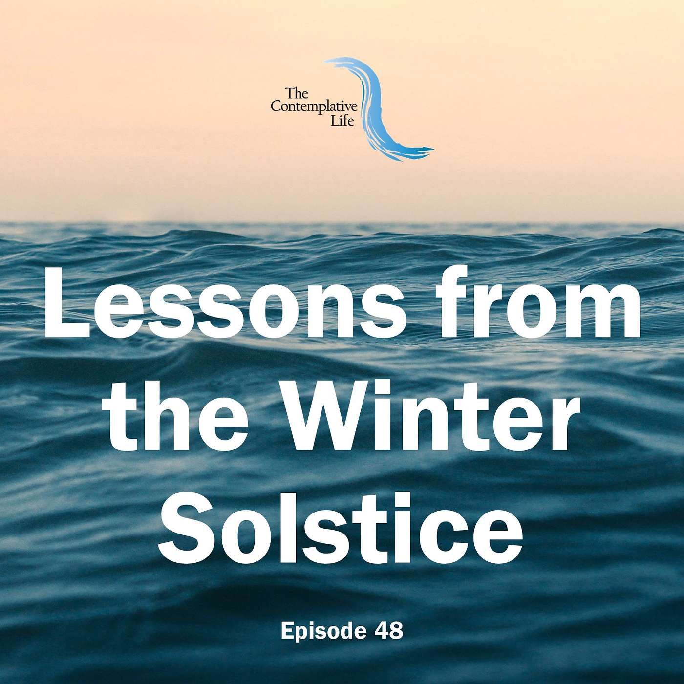 Ep 48 Lessons from the Winter Solstice