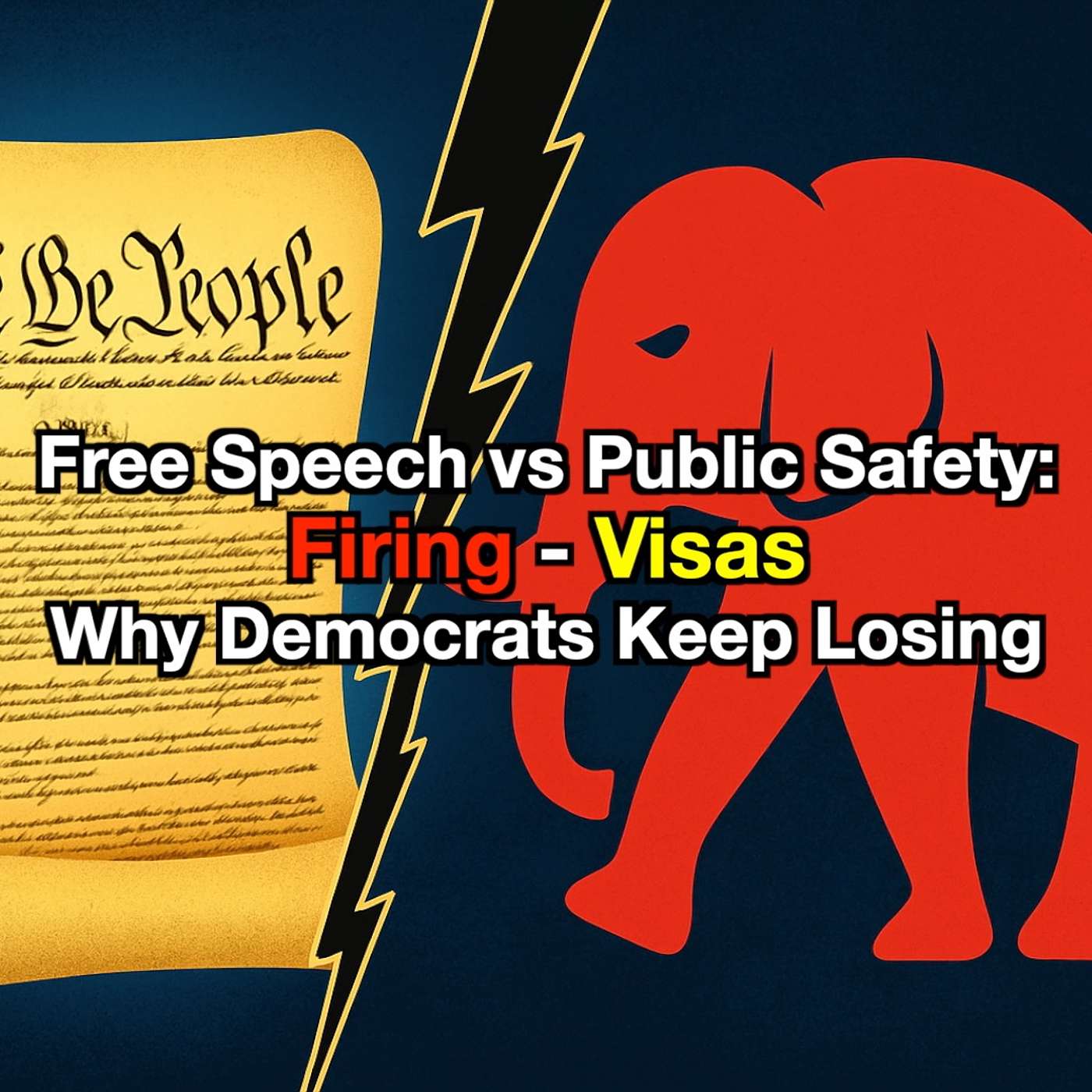 Free Speech vs Public Safety: Firings, Visas & Why Democrats Keep Losing episode artwork