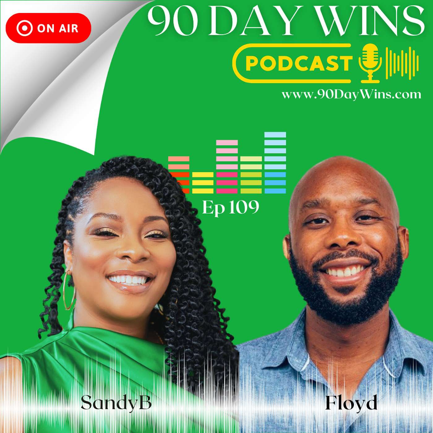 90 Day Wins : Goal Setting Strategies for Personal Growth, Health, Business & Money