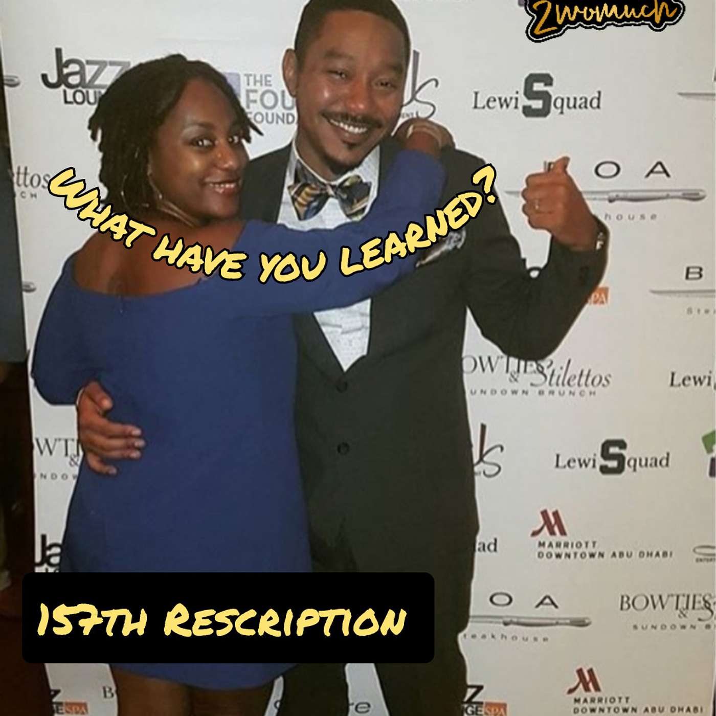 157th Rescription: What have you learned?