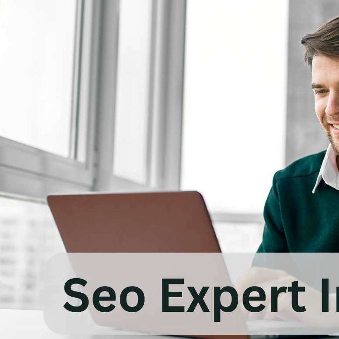 Unlocking Success with the Best SEO Expert India Has to Offer: Your Guide to Online Growth!