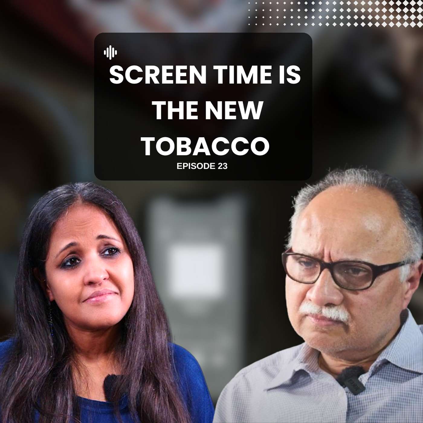 Screen Time is The New Tobacco | Ft. Dr. Harit Chaturvedi | Sonia Choksi | Flirting with a fish episode artwork