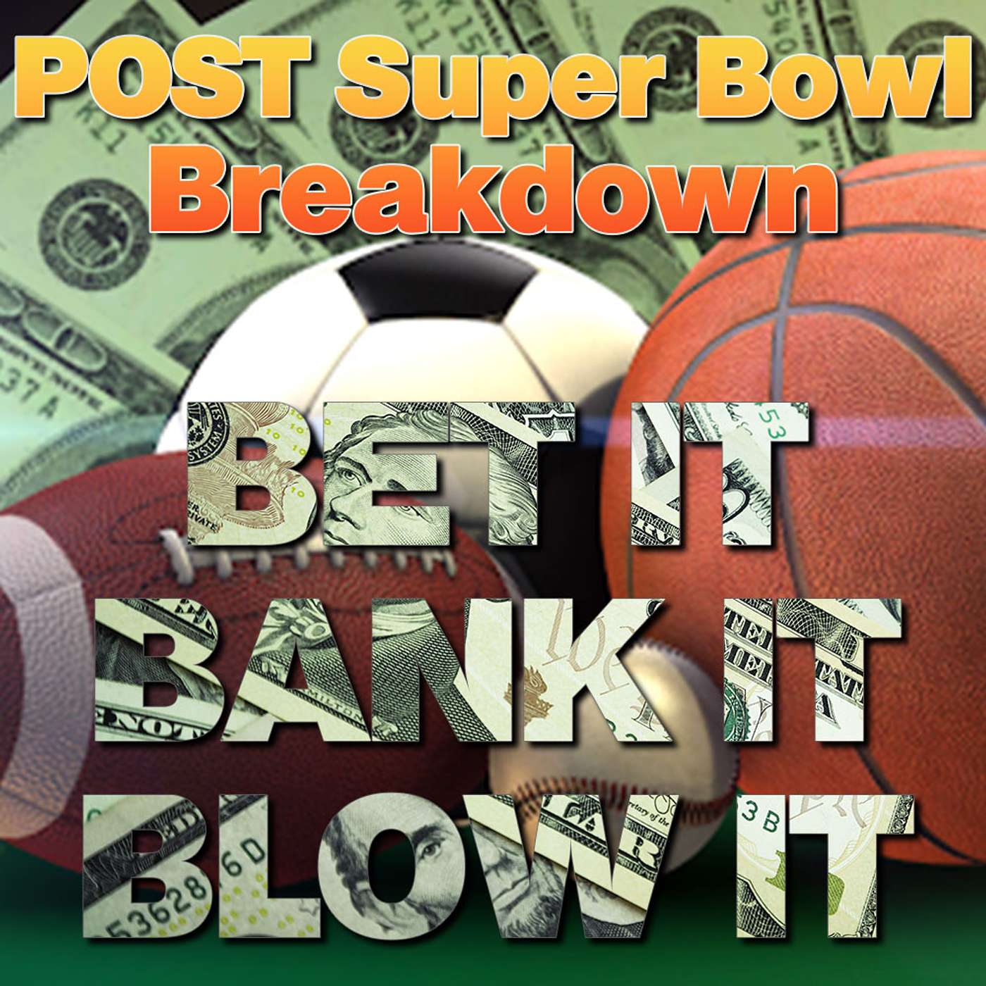 Bet It, Bank It, Blow It: Post-Super Bowl Wrap-up Show #NFL & #NBA Futures Discussion episode artwork