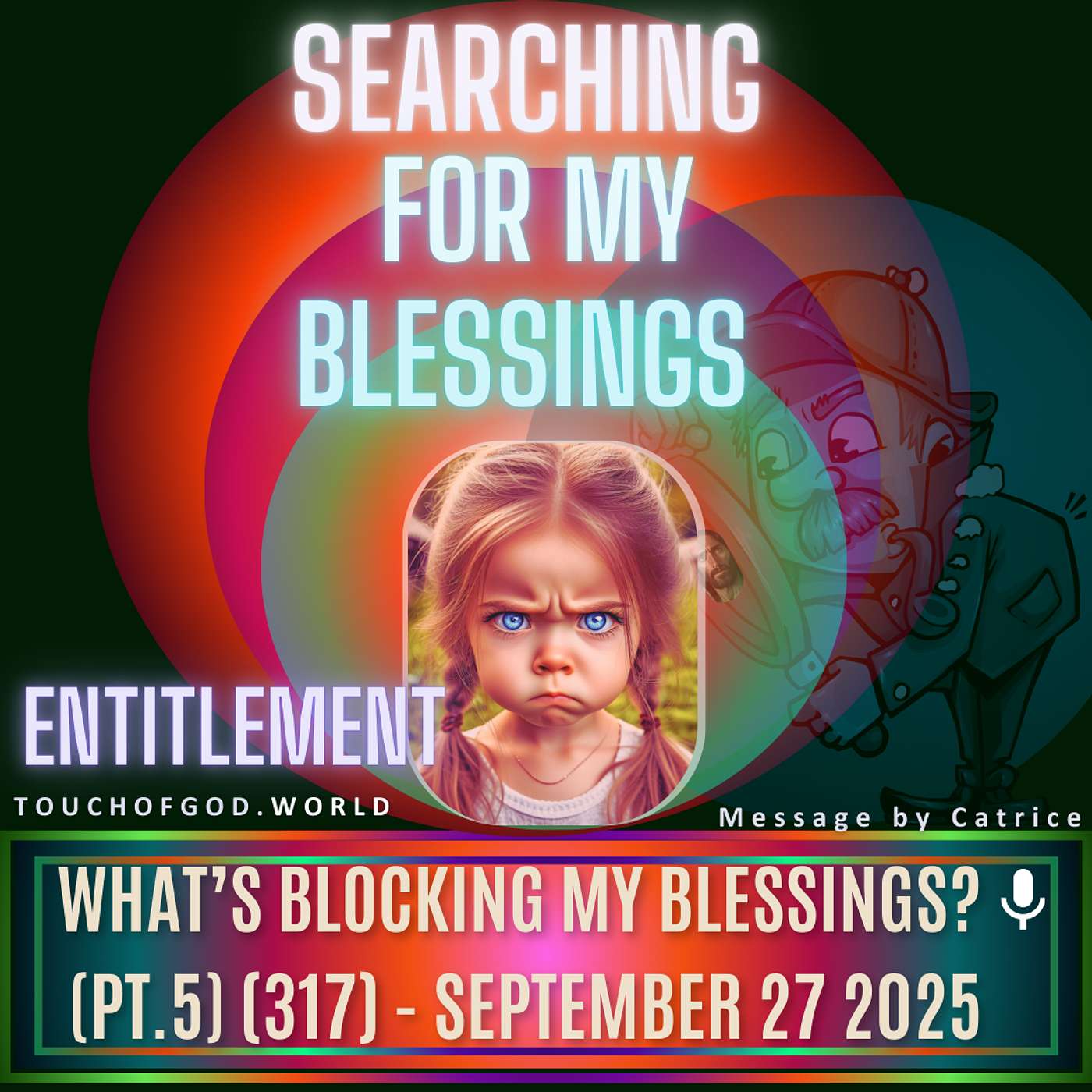 What’s Blocking My Blessings? (Pt.5) (317) - September 27 2025 What’s Blocking My Blessings? (Pt.5) (317) - September 27 2025
