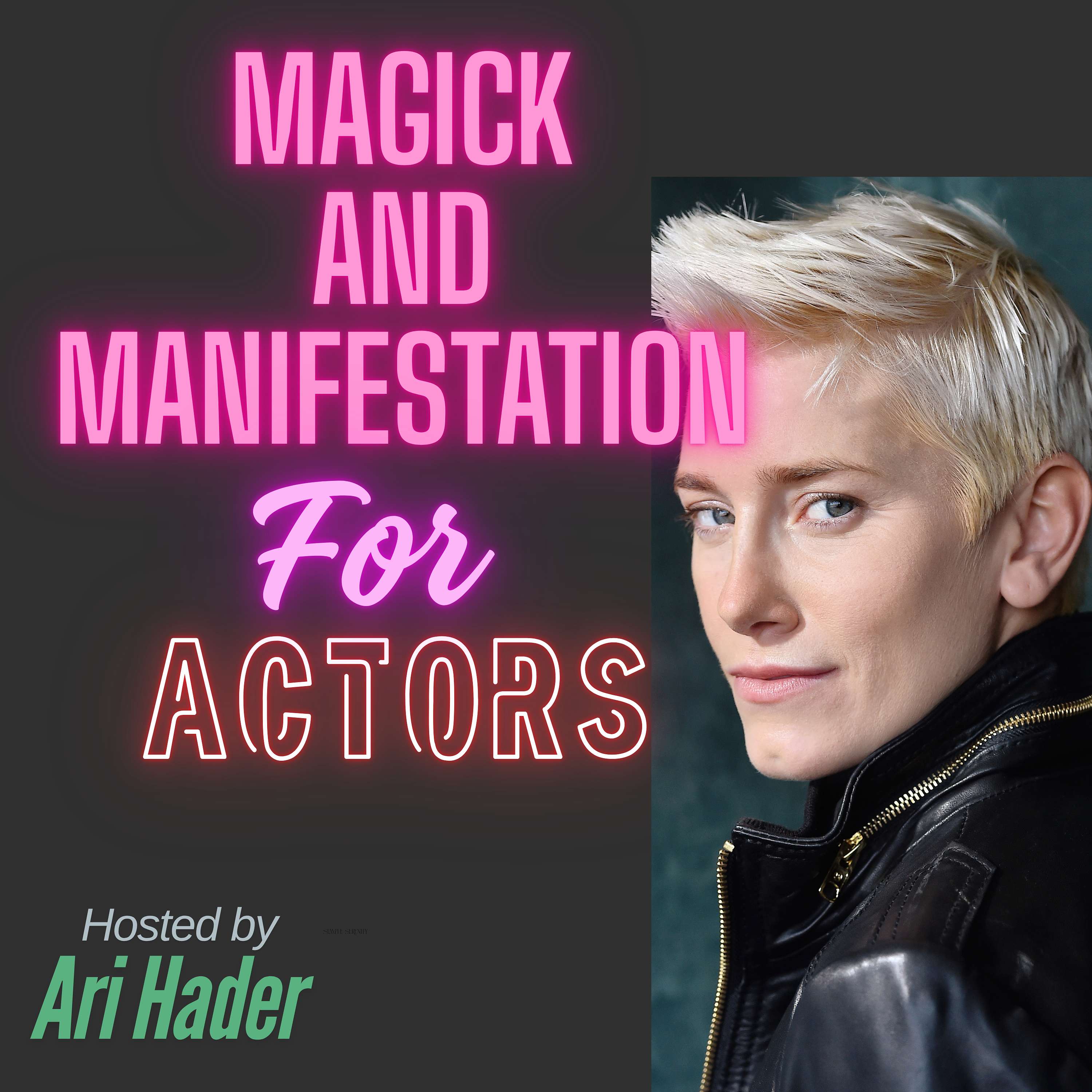 Magick and Manifestation For Actors