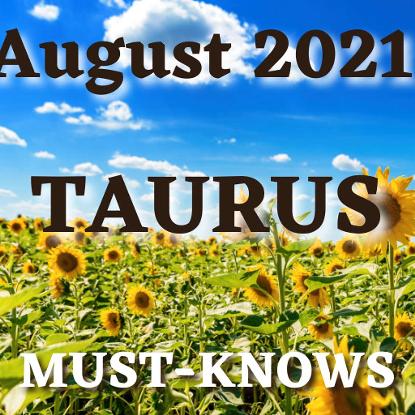 Taurus August 2021 Astrology (Must-Knows)