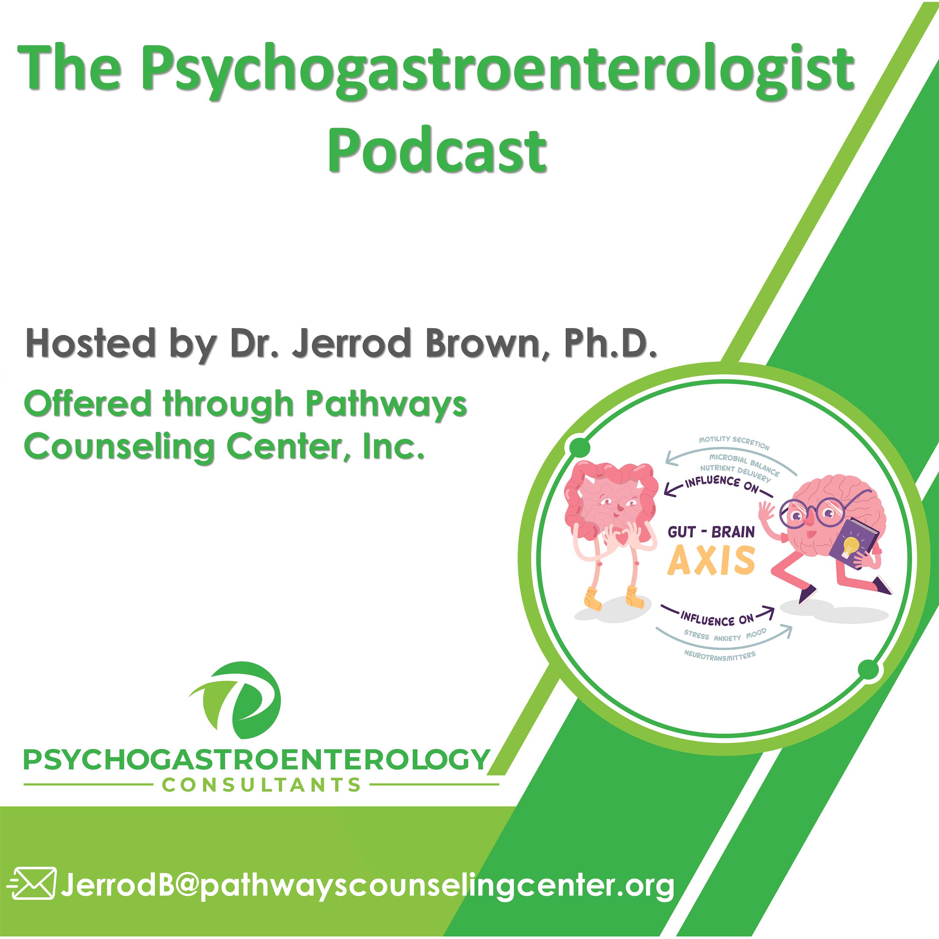 The Psychogastroenterologist: A Podcast Program Offered Through Pathways Counseling Center, Inc. podcast artwork