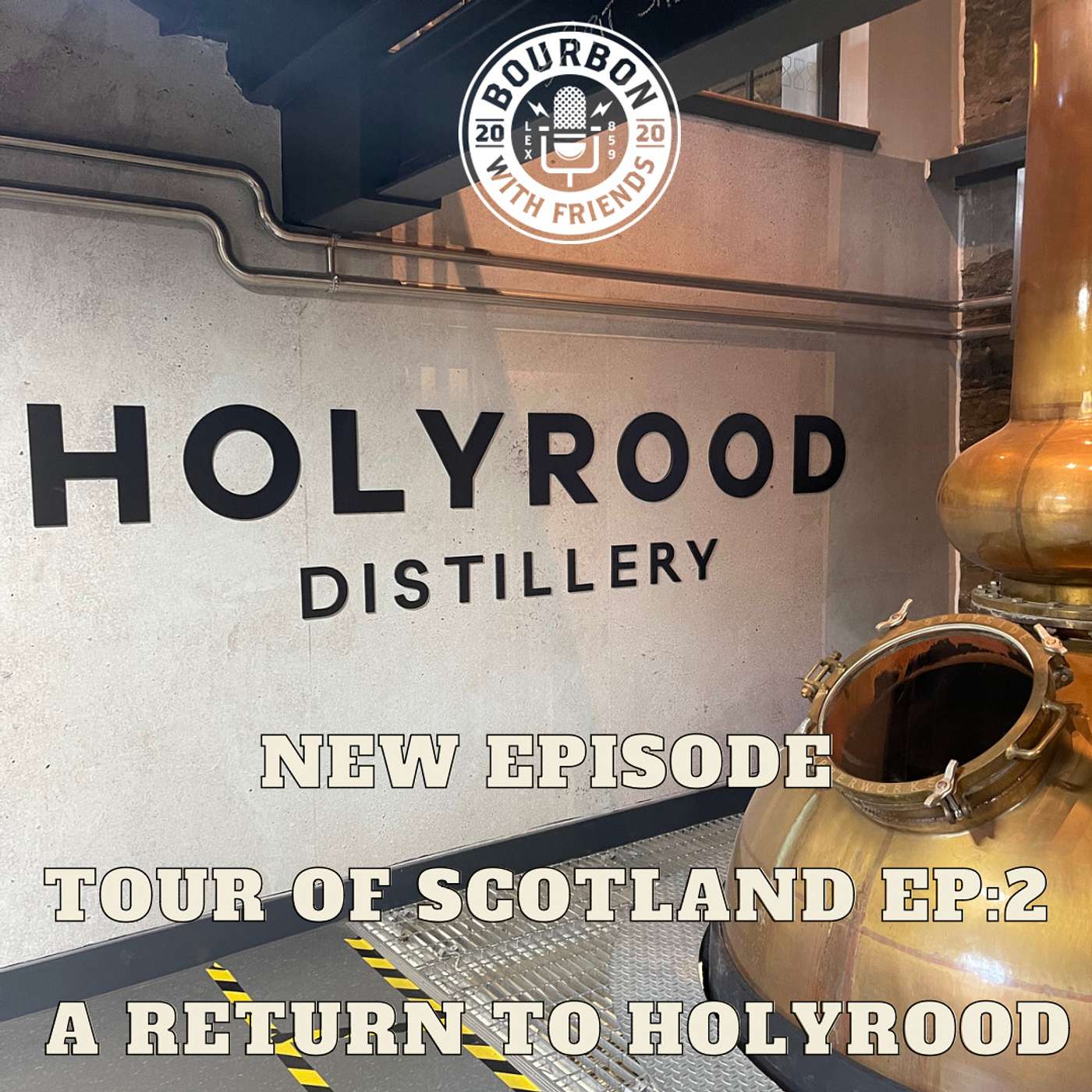 Tour Of Scotland - Return To Holyrood Distillery