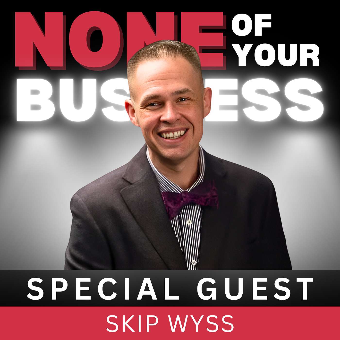 Navigating Business and Marriage: Insights from Dr. Skip Wyss