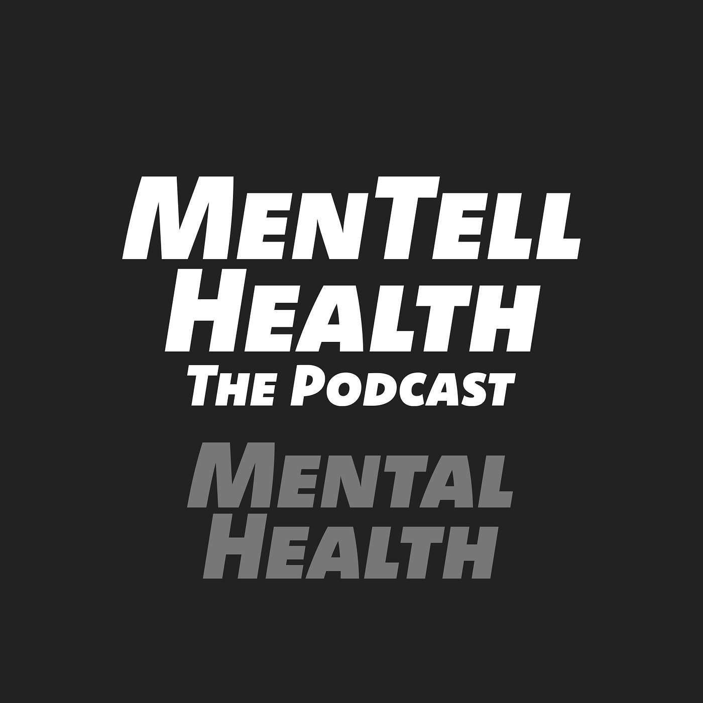 MenTell Health Podcast Episode 3 - Mental Health